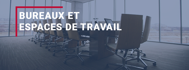 Bureaux et espaces de travail